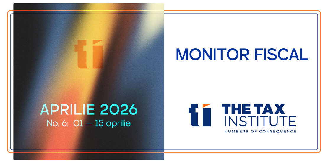 MONITOR FISCAL – No. 6 – APRILIE 2026
