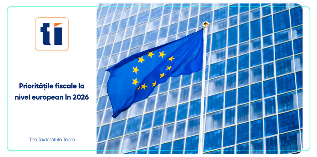Prioritățile fiscale la nivel european în 2026