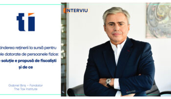 Interviu: Extinderea reținerii la sursă pentru taxele datorate de persoanele fizice: Ce soluție e propusă de fiscaliști și de ce